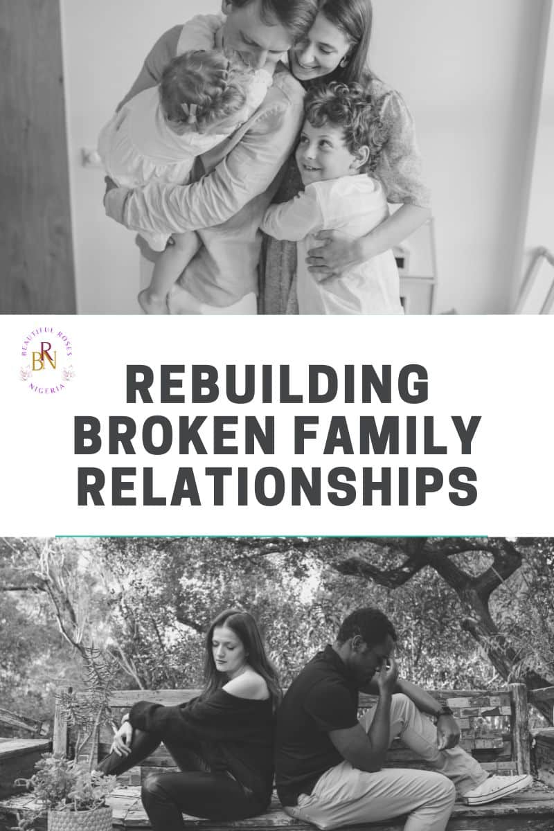 How To Restore Broken Family Relationships | Beautiful Roses Nigeria